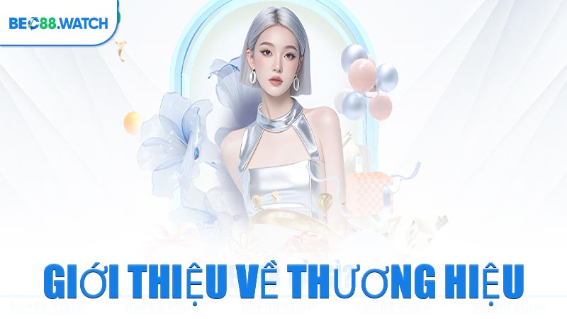 Giới thiệu về thương hiệu