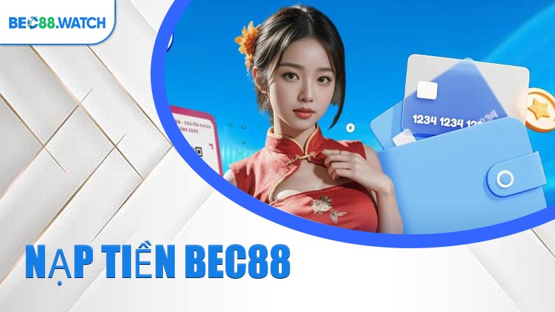 Nạp Tiền BEC88