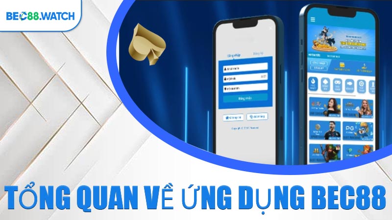 Tổng quan về ứng dụng BEC88